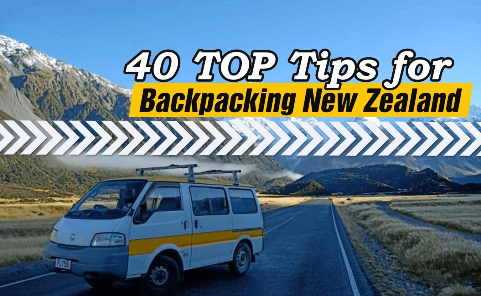 🥇 40 Tips for Backpacking in New Zealand in 2024