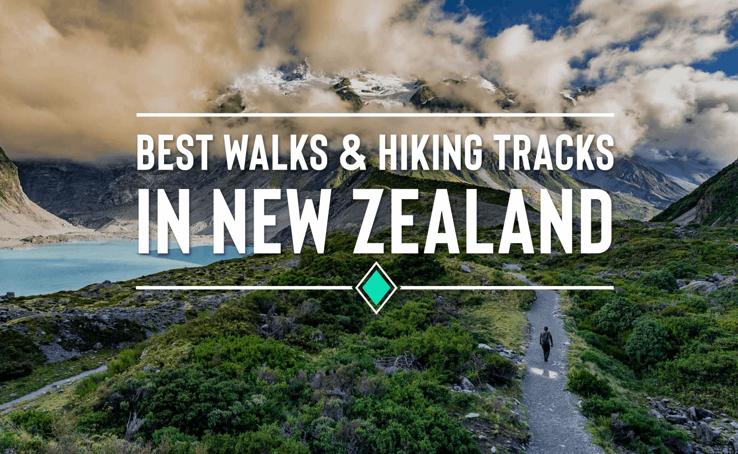Best Walks & Hiking Tracks in New Zealand (2020/21 Update)