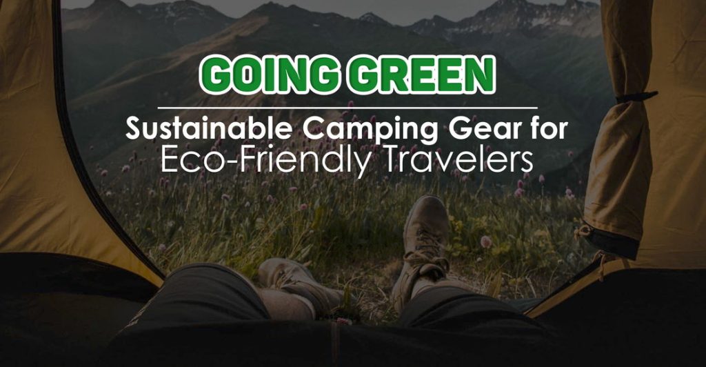 Sustainable camping gear