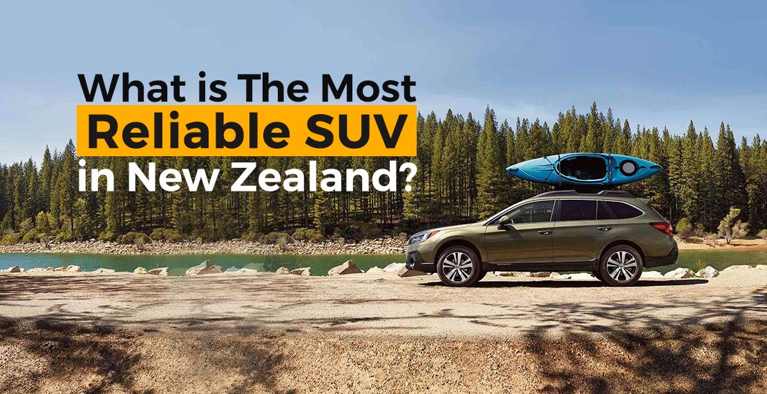 Most reliable SUV in New Zealand