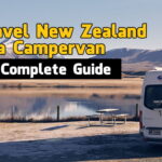 Travel New Zealand in a Campervan: The Ultimate Guide